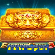 dinheiro congelado na plataforma de jogos